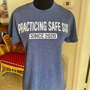 Tee Shirt Short Sleeve! Practicing Safe Six! New! Small